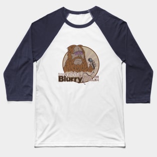 Bigfoot is Blurry | Mitch Hedberg Baseball T-Shirt